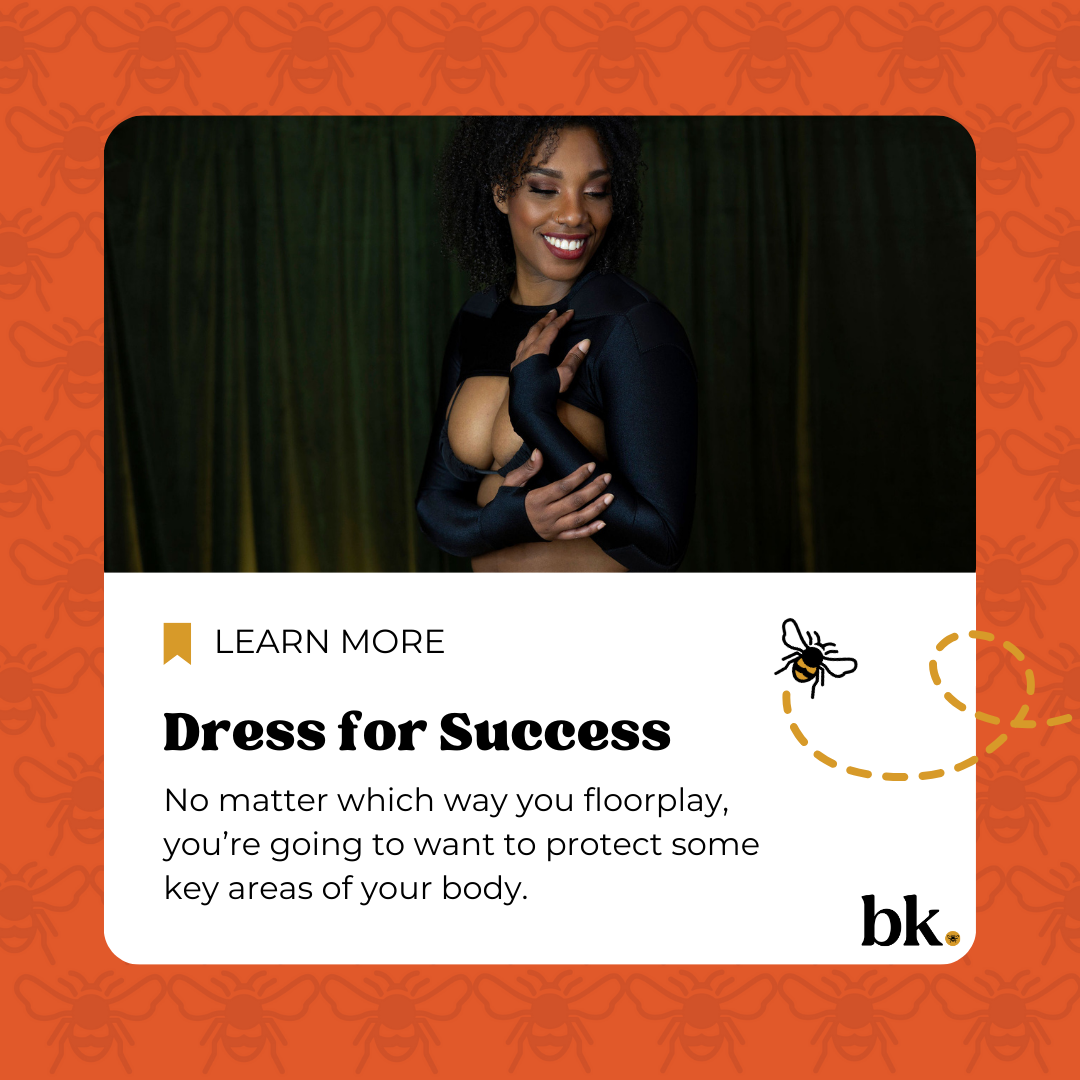 Floorwork Tip: Dress for Success