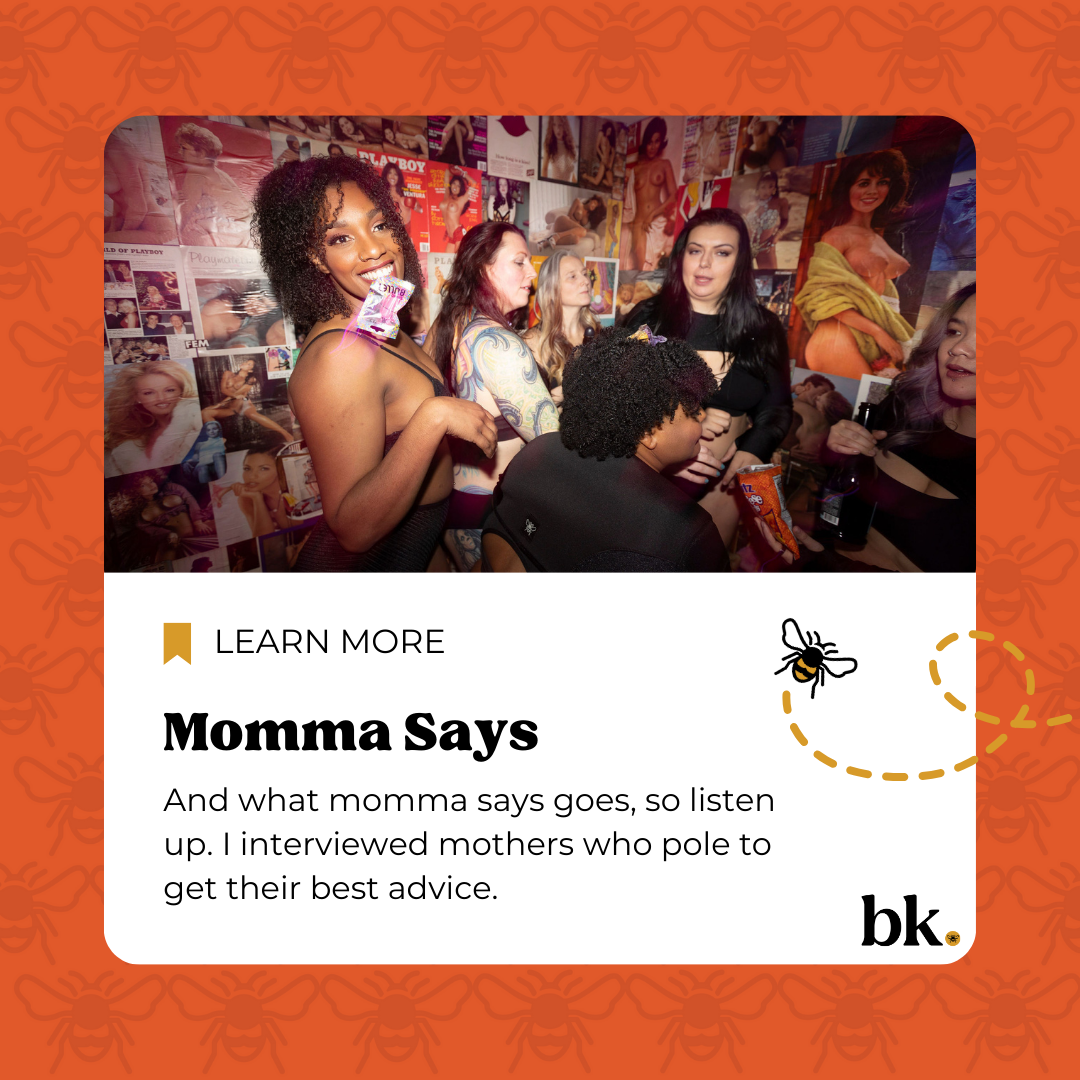 Pole Moms, Part Four: Momma Says